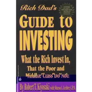 USED-Rich Dad's Guide to Investing: What the Rich Invest in That the Poor and Middle Class Do Not! by Robert T. Kiyosaki (Paperback)