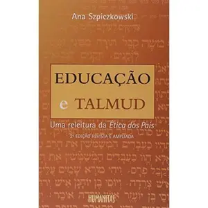 USED-Educação e Talmud. Uma Releitura da Ética dos Pais by Ana Szpiczkowski (Paperback)