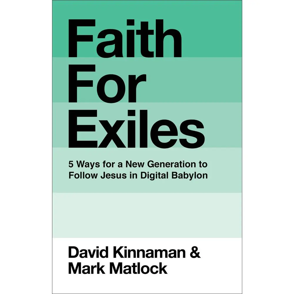 USED Book - Faith for Exiles: 5 Ways for an Emerging Generation to Follow Jesus in Digital Babylon (Christianity, English Text, Softcover) by David Kinnaman