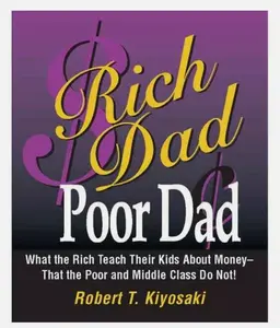 Rich Dad, Poor Dad: What the Rich Teach Their Kids about Money--That the Poor... - Good Book.