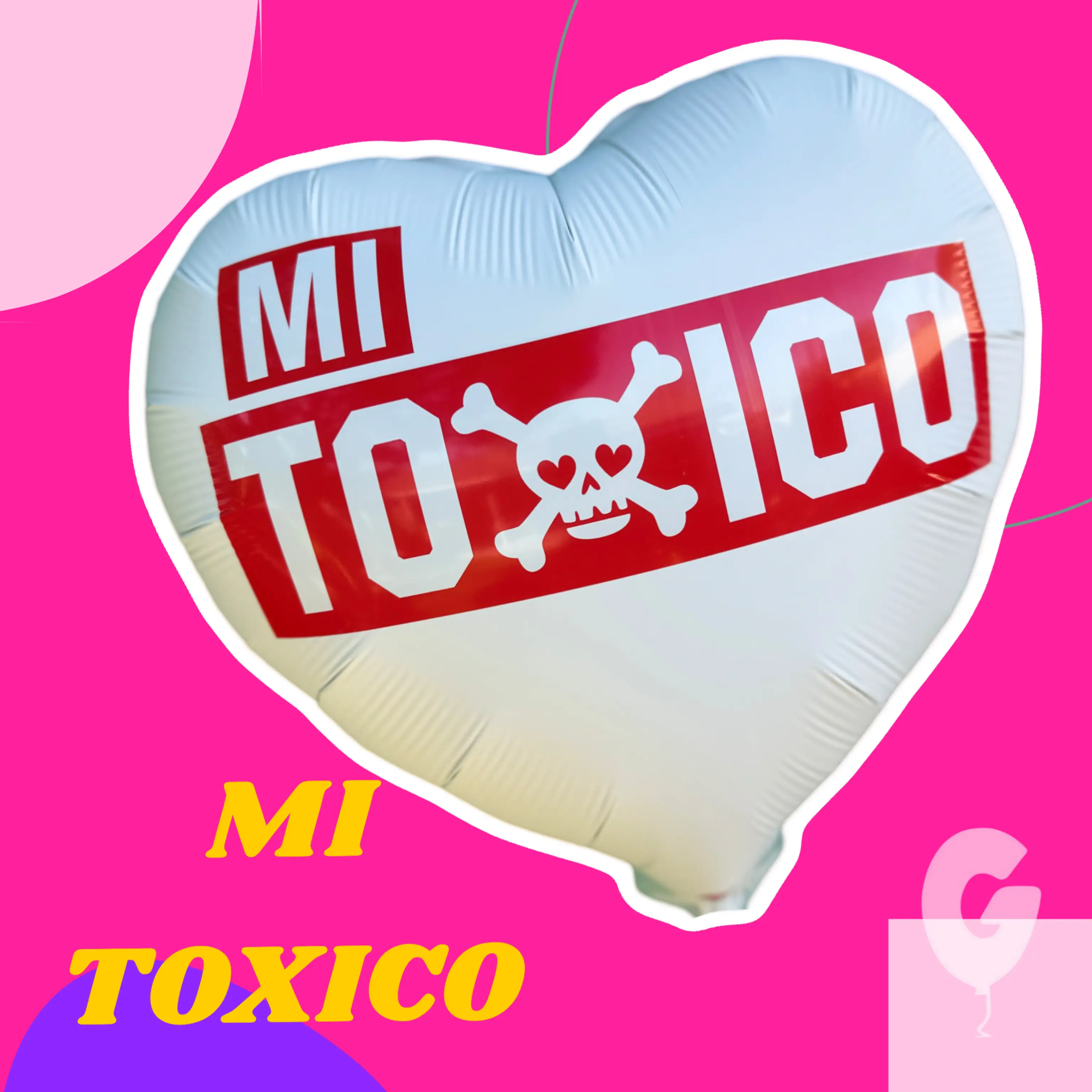 MI TOXICO 18 inch Mylar Balloon
