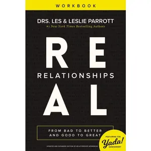 Real Relationships Workbook: From Bad to Better and Good to Great