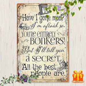 【20*30cm/8*12inch】2D Flat, [2D Flat] 1pc 8X12 Inch Metal Wall Art Have I Gone Mad Youre Entirely Bonkers Vintage Rustic Floral Design  Wall Decoration Iron Decorative Painting Metal Wall Ar Rustic Iron Wall Decor for Bar, 2D Flat