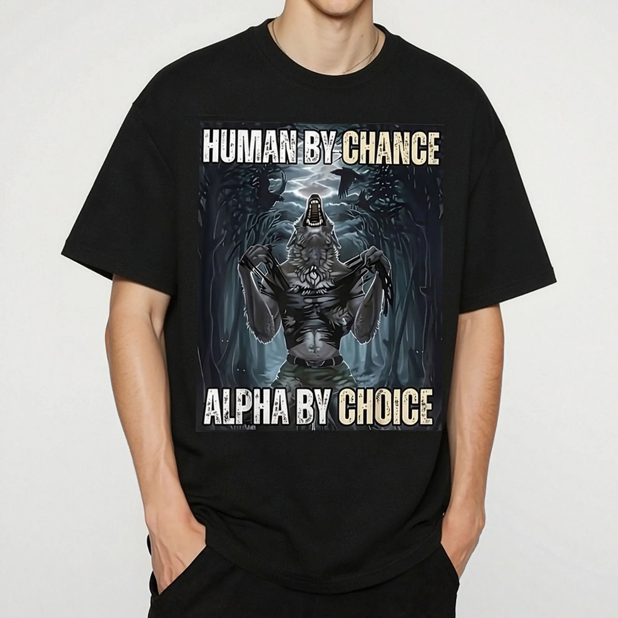 Men's Unisex Streetwear Basic Short-Sleeve Round Neck T-Shirt - "Human By Chance Alpha By Choice" Alpha Wolf Meme Graphic, Vintage Casual Top, Shortsleeve, Menswear, Soft, Casual Fit, Alpha Wolf Art
