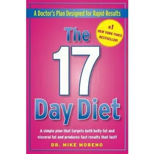 USED-The 17 Day Diet: A Doctor's Plan Designed for Rapid Results by Mike Moreno (Hardcover)