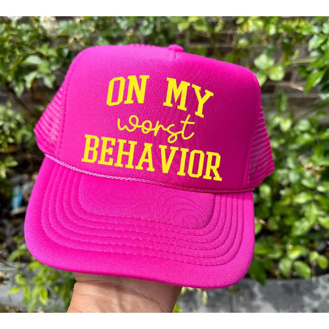 On My Worst Behavior Hot Pink Trucker Hat