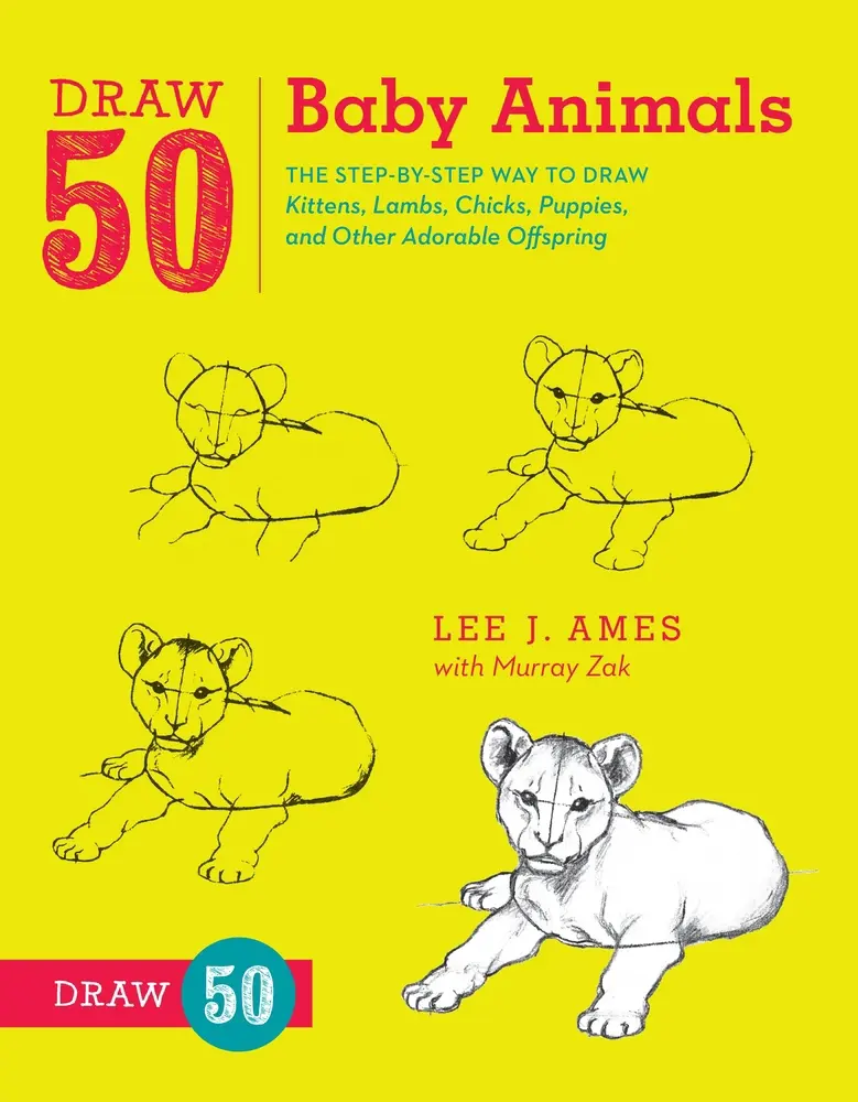 USED-Draw 50 Baby Animals: The Step-By-Step Way to Draw Kittens, Lambs, Chicks, Puppies, and Other Adorableoffspring by Ames, Lee J. (Paperback)