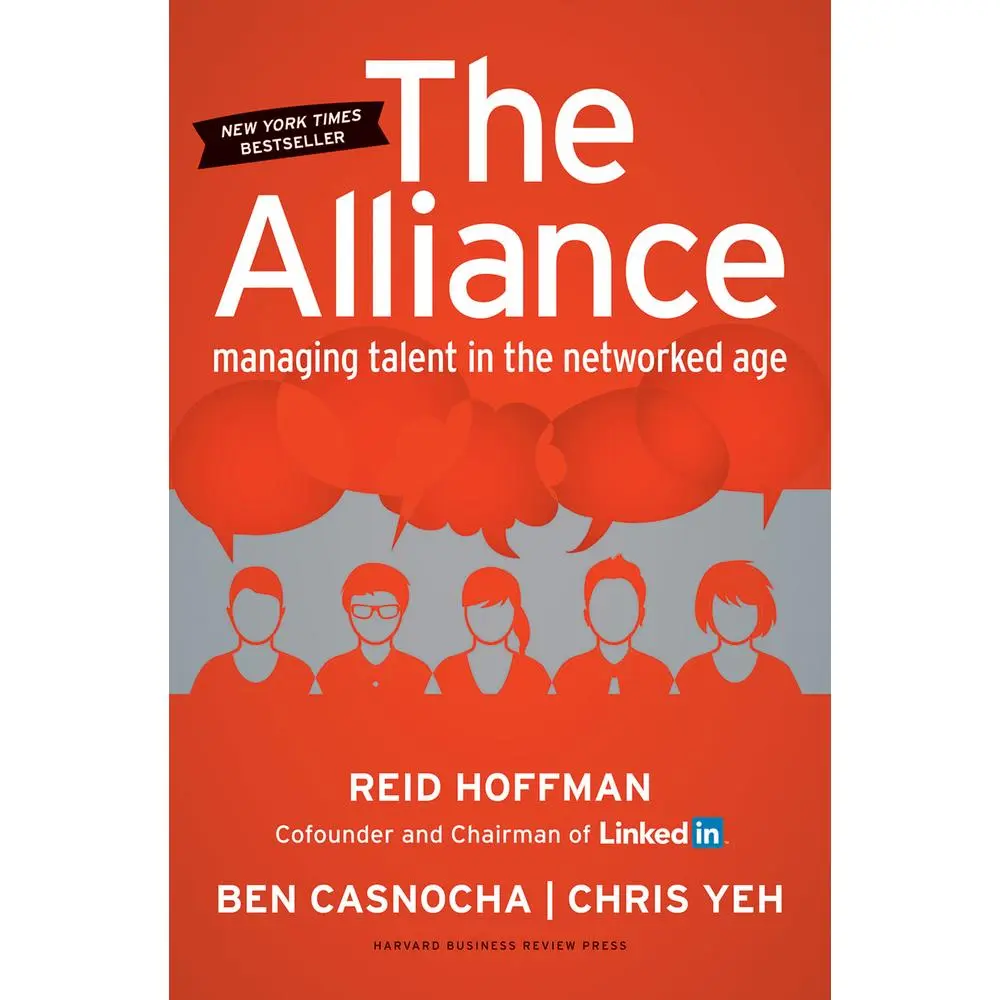USED-The Alliance: Managing Talent in the Networked Age by Hoffman, Reid (Hardcover)