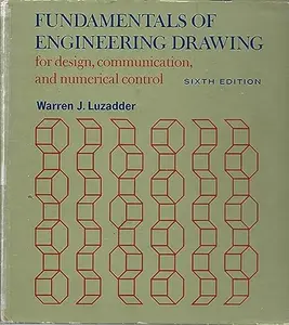 USED-Fundamentals of engineering drawing for design, communication, and numerical control by Warren Jacob Luzadder (Hardcover)
