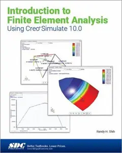 USED-Introduction to Finite Element Analysis Using Creo Simulate 10.0 by Randy Shih (Paperback)