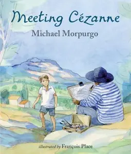 USED-Meeting Cezanne by Morpurgo, Michael (Hardcover)