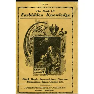 The Book of Forbidden Knowledge: Black Magic, Superstition, Charms, and Divination Paperback – August 30, 2023