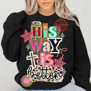 His way is better Sweatshirt, Trendy Jesus Sweatshirt, Christian Sweater, Preppy Jesus Sweater, Bible Verse Sweater, Faith Trendy Christian Sweatshirt