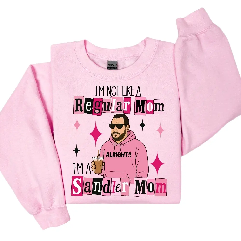 Sandler Mom Multi Option Sweatshirts Funny Crew Neck Long Sleeve Graphic Tee for Not a Regular Mom  Womenswear Pullover Tops