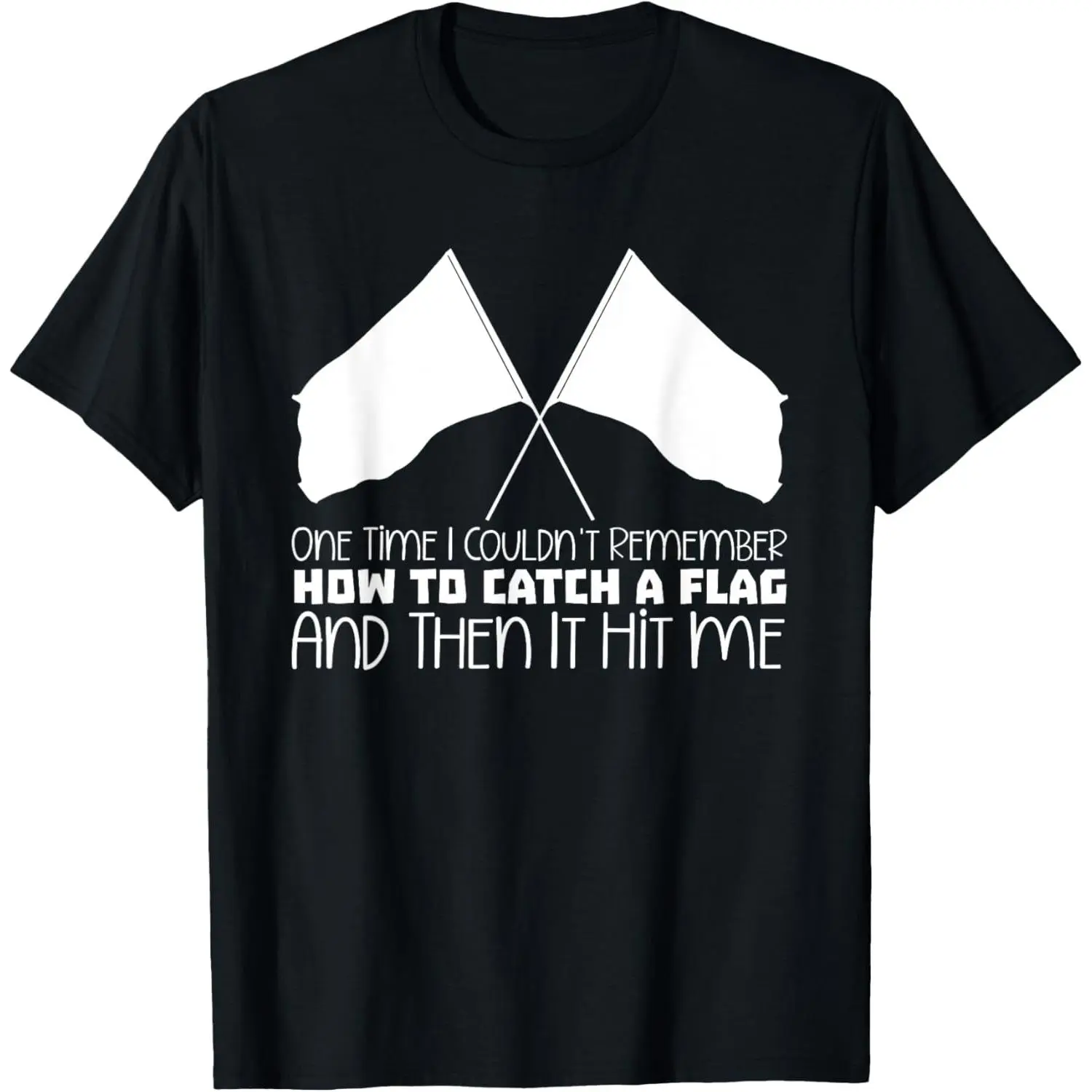 Marching Band Colorguard Flag Twirling Funny Color Guard T-Shirt,Made in USA