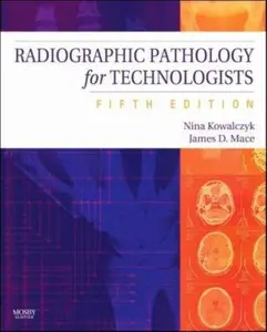 USED-Radiographic Pathology for Technologists by Nina Kowalczyk Ph.D.  R.T.(R)(CT)(QM)  FASRT (Paperback)