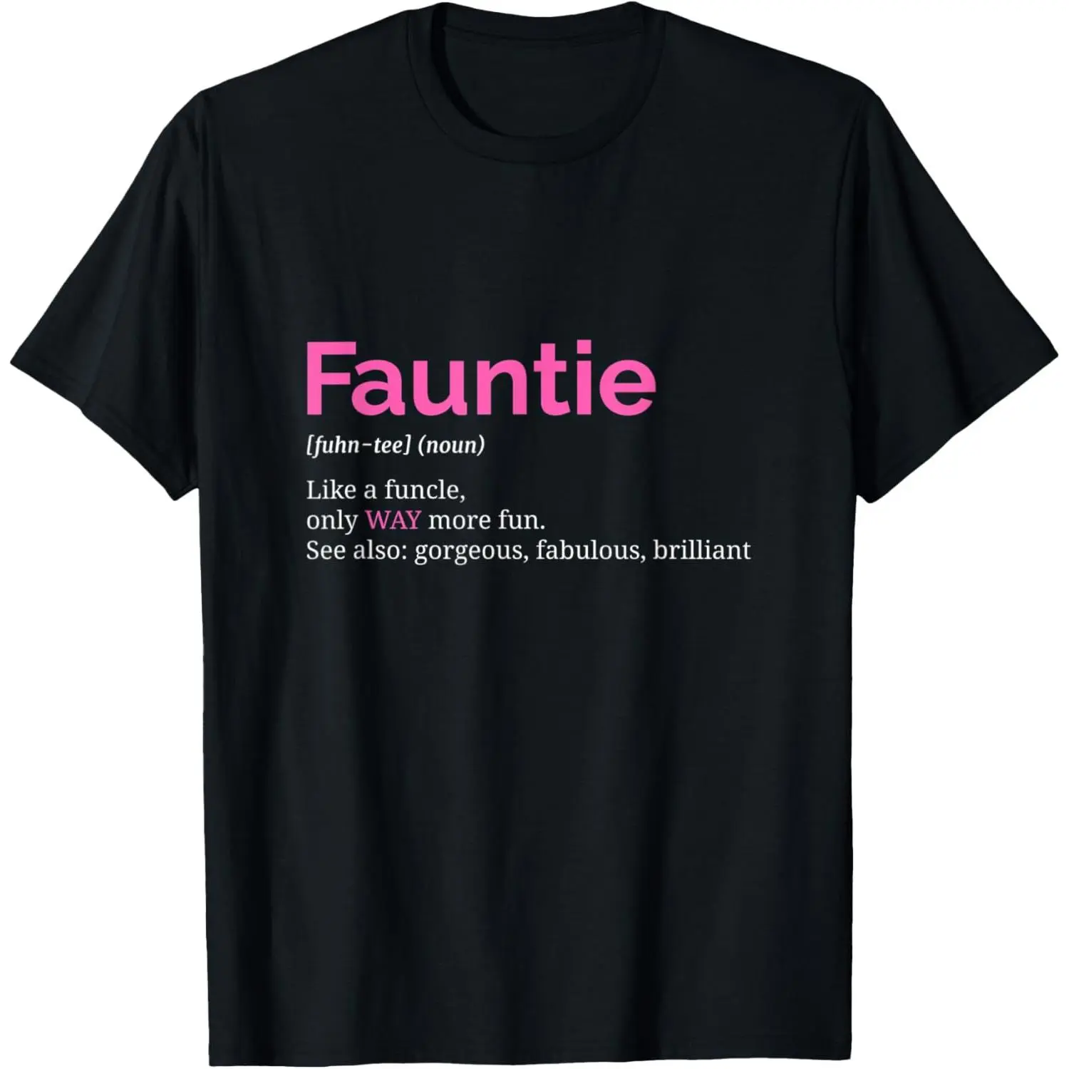 Fauntie TShirt Auntie T Shirt Funny Aunt Gift Favorite Tee