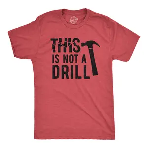 Mens This Is Not A Drill T Shirt Tools Hammer Shirt for Dad Funny Father's Day Idea Tee Mens Funny T Shirts Cool Vintage Fashion T-Shirt Gift Classic Menswear Dad Joke Apparel for Men Novelty Tees for Guys Red