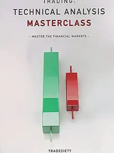 Trading: Technical Analysis Masterclass: Master the financial markets