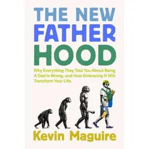The New Fatherhood by Kevin Maguire [Paperback Book]