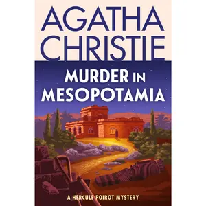 Murder in Mesopotamia: A Hercule Poirot Mystery: The Official Authorized Edition (Hercule Poirot Mysteries: Volume Number 13) by Agatha Christie [Paperback Book]