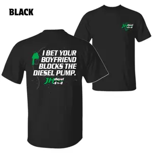 Diesel Pump T-Shirt – Funny "I Bet Your Boyfriend Blocks the Diesel Pump" Graphic with Fuel Nozzle Print, JH Diesel 4x4 Brand Style, Perfect Gift for Truck Lovers, Unisex Casual Tee, Menswear Tops