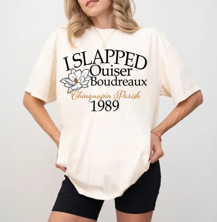 I Slapped Ouiser Boudreaux Vintage T-Shirt, Movies Quote Unisex TShirt