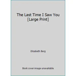 USED-The Last Time I Saw You [Large Print] by Elizabeth Berg (Hardcover)