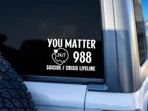 You Matter, Mental Health Decal, 988 Decal, 988 Suicide and Crisis Lifeline Decal, Mental Health Awareness Sticker, Car Window Decal, Vinyl