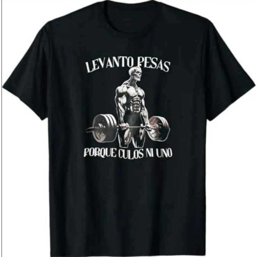Calacas Chidas Gym Con Frases Sarcasticas Funny Saying T-Shirt Inspired Workout Outfit Men's Top Fashion Mexico Apparel