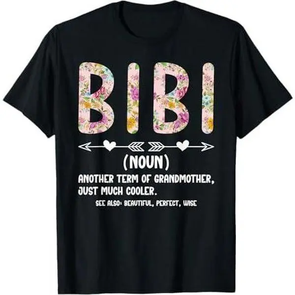 Bibi Definition Bibi Grandma Bibi Grandmother T-Shirt