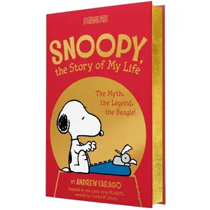 Snoopy, the Story of My Life: The Myth, the Legend, the Beagle! -- Charles M. Schulz - Hardcover