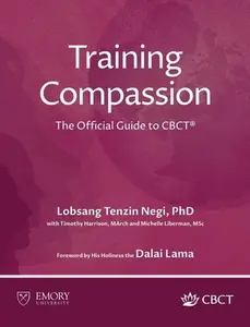 USED-Training Compassion: The Official Guide to CBCT(R) by Negi, Lobsang Tenzin (Hardcover)