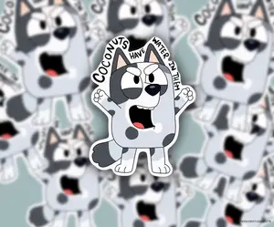 Bluey, muffin, coconuts have water in them, cute, funny quotes, heelers, blue magnets, fun, fridge magnets, cousin muffin, cute magnets,