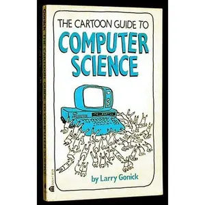 USED-The Cartoon Guide to Computer Science by Larry Gonick (Paperback)