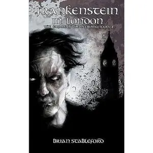 USED-Frankenstein in London (the Empire of the Necromancers 3) by Stableford, Brian (Paperback)