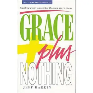 USED-Grace Plus Nothing by Jeff Harkin (Paperback)