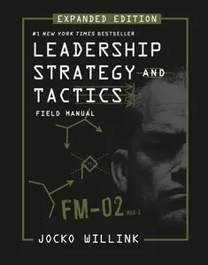 USED-Leadership Strategy and Tactics: Field Manual Expanded Edition by Willink, Jocko (Hardcover)