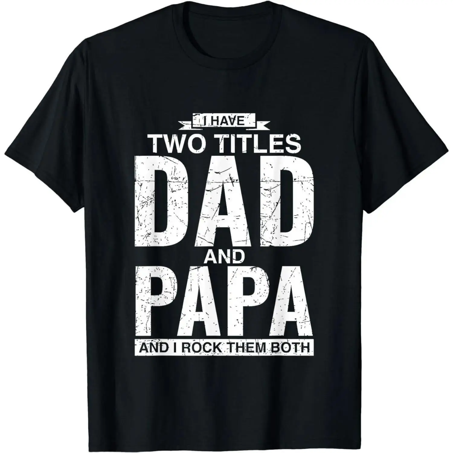 Cotton Fathers Day TShirt Featuring Dad And Papa Titles