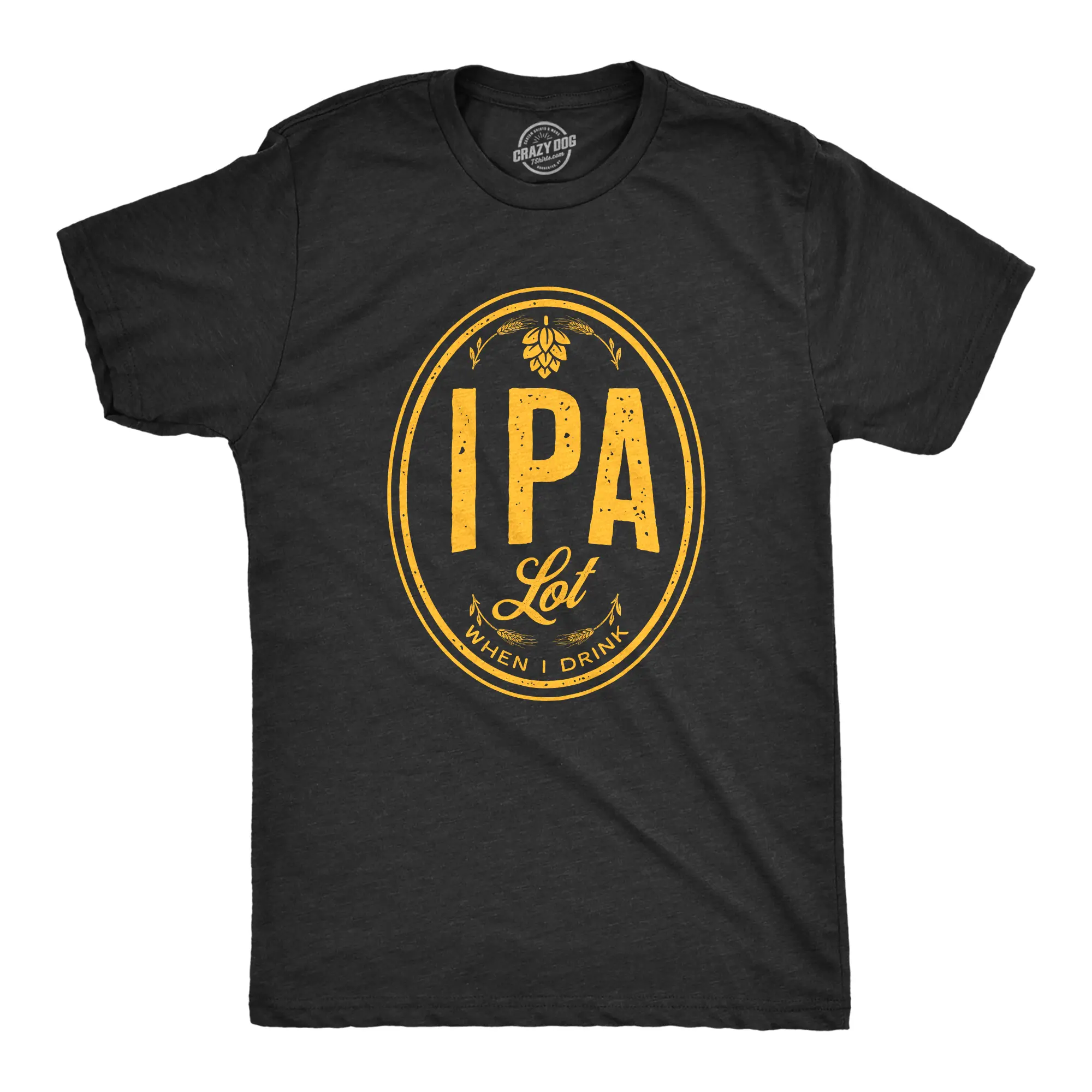 Mens IPA Lot When I Drink T Shirt Funny Craft Beer Lover Drinking Graphic Tee Mens Funny T Shirts Cool Vintage Fashion T-Shirt Gift Classic Menswear Funny Beer Short Sleeve Novelty Tees for Guys Black