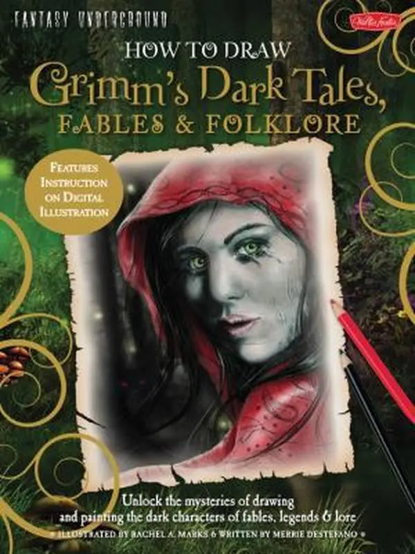 USED-How to Draw Grimm's Dark Tales, Fables & Folklore: Unlock the Mysteries of Drawing and Painting the Dark Characters of Fables, Legends, and Lore by DeStefano, Merrie (Paperback)