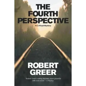 USED-The Fourth Perspective (CJ Floyd Mystery Series) by Robert Greer (Hardcover)