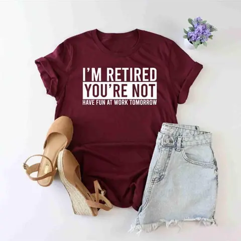 I'm Retired You're Not T-Shirt – Funny Retirement Shirt for Men & Women, Sarcastic Retired Gift Tee, Happy Retirement Humor Shirt, Cute Retiree Top