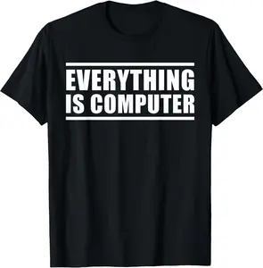 Everything Is Computer Shirt, Funny Tech Support Shirt, Doge T-Shirt Shortsleeve Crewneck Classic Cotton Top men  gifts