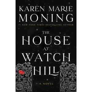 The House at Watch Hill: A Novel by Karen Marie Moning [Hardback Book]
