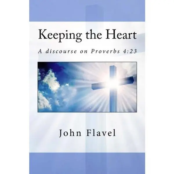 USED-Keeping the Heart by John Flavel (Paperback)