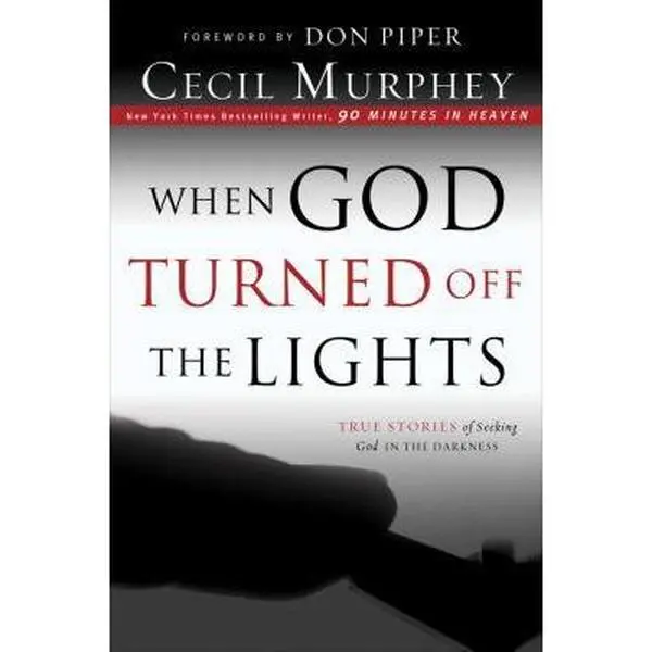 USED-When God Turned Off The Lights: True Stories Of Seeking God In The Darkness by Cecil Murphey (Paperback)