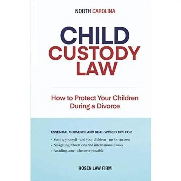 USED-North Carolina Child Custody Law: Rosen Law Firm Edition by Rosen Law Firm (Paperback)