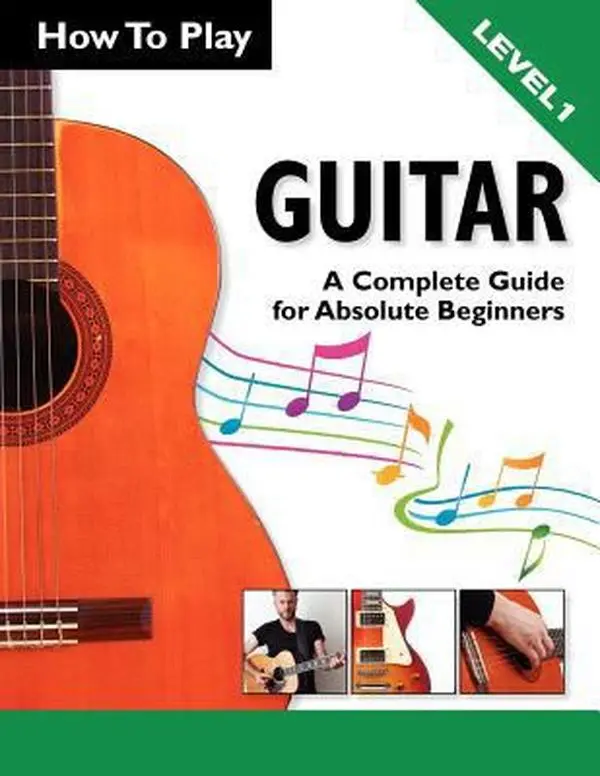 USED Book - How To Play Guitar: A Complete Guide for Absolute Beginners - Level 1 by Ben Parker (Paperback) - english
