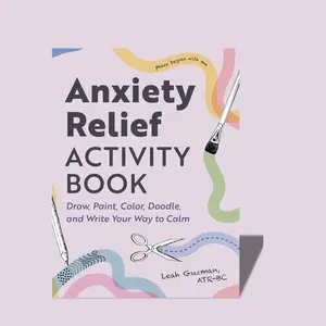 Anxiety Relief Activity Book Creative Prompts for a Peaceful Mind